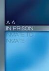 B-13 A.A. In Prison A Message of Hope (Formerly Inmate to Inmate, Soft Cover)