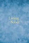 B-25 Living Sober Large Print B-25 Living Sober (Large Print, Soft Cover)