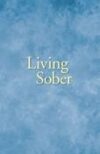 B-7 Living Sober (Soft Cover)